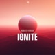 Ignite Single