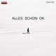 Alles Schon OK Single