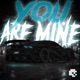 3y0u Are Mine3 Single