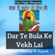 Dar Te Bula Ke Vekh Lai Single