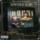 Supposed To Be feat Young Ea e T Beck Single