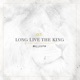 Long Live the King EP