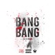 Bang Bang Single