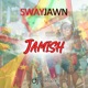 Jammish feat SWAY JAWN Single