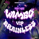 Wimbo VIP Brainless Single