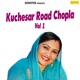 Kuchesar Road Chopla Vol 1