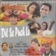 Dil Se Puch Le Single