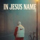 In Jesus Name Single