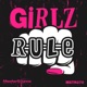 Girlz Rule