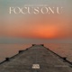 Focus on U Single