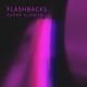 Flashbacks Super Slowed Single