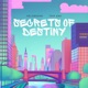 Secrets of Destiny feat Trip Ago Single