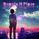 Runnin N Place Single