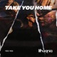 Take You Home Single
