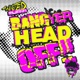 Bang Yer Head Off EP