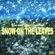 SOTL Snow On the Leaves feat Yung Evil EP