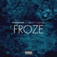Froze feat Famous Dex Single
