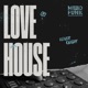 Love House Single