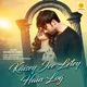 Kaisey Jee Letey Hain Log Single