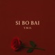 Si bo bai Single
