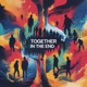 Together in the End Single