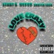 Love Crazy feat Deezo Shotta Loso Single