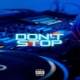 Don t Stop feat 416DEDE The Crown Prince Krisiz Jay Single