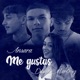 Me Gustas Single