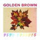 Golden Brown Single