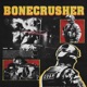 BONECRUSHER Single