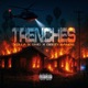 TRENCHES Single