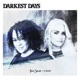 Darkest Days Single