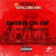 Swerve On Em feat Liquid Assassin Single
