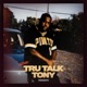 Tru Talk Tony Vol 1 Single