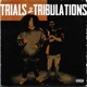 Trials Tribulations EP