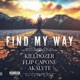 Find My Way feat Flip Capone Akalyte Single