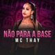 Não Para a Base Single