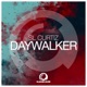 Daywalker Single