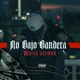 No Bajo Bandera feat polo paez Single