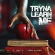 Tryna Learn Me feat Lyfe Harris Single