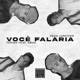 Você Falaria feat 4MAX Single