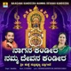 Naagana Kandeera Namma Devana Kandeera Single
