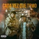 Cada vez que tomo feat El Rey Single