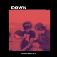 Down feat Baby N A Single