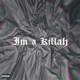 Im a Killah Single