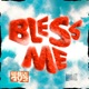 BLESS ME Single