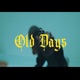 Old Days Single