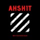 Ahshit Single