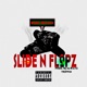 Slide N Flopz feat Rj Always Tripping Single