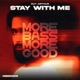STAY WITH ME Single